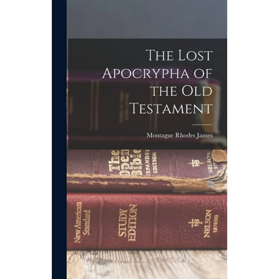 The Lost Apocrypha of the Old Testament (Hardcover)