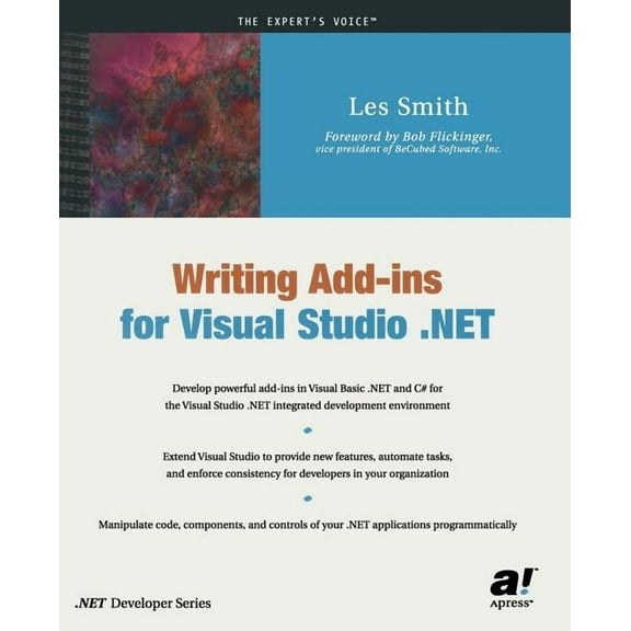 Expert's Voice Writing Add-Ins for Visual Studio .Net, (Paperback)