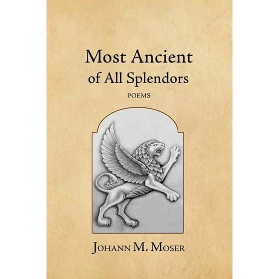 Most Ancient of All Splendors: Poems, (Paperback)