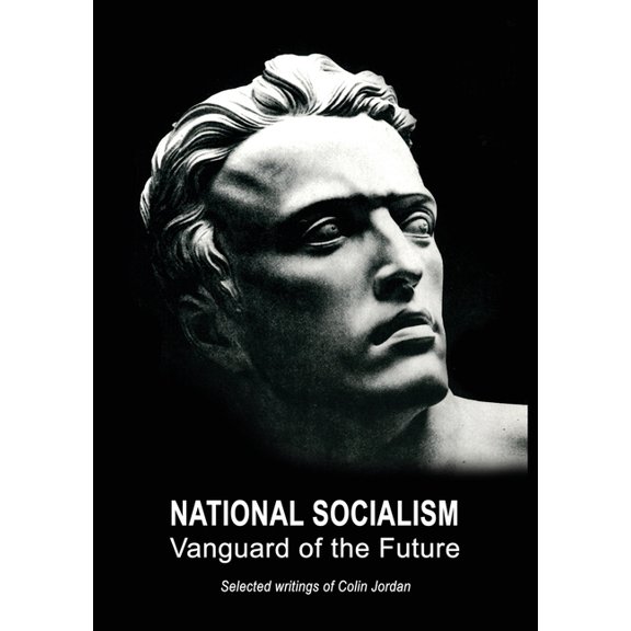 National Socialism: Vanguard of the Future (Paperback)