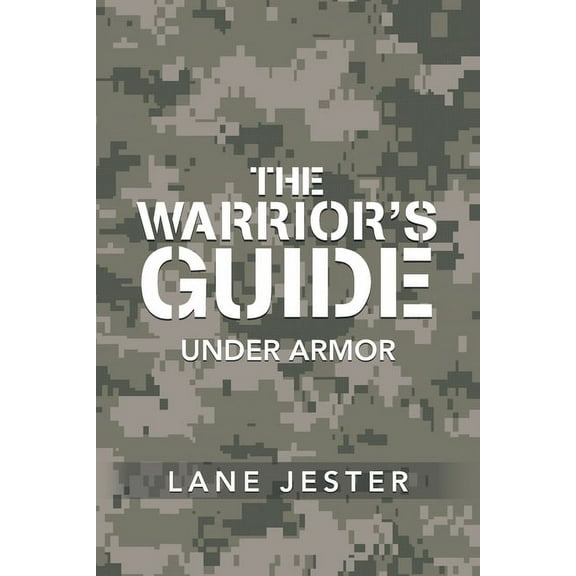 The Warrior's Guide: Under Armor, (Paperback)