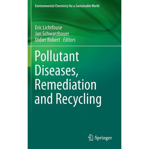 Environmental Chemistry for a Sustainabl Pollutant Diseases, Remediation and Recycling, Book 4, (Hardcover)