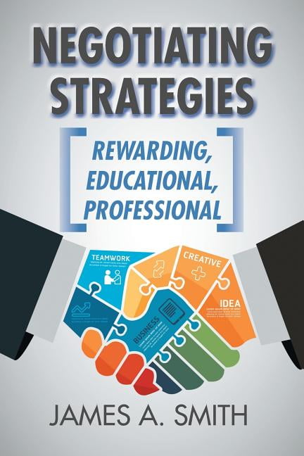 Negotiating Strategies : Rewarding, Educational, Professional ...