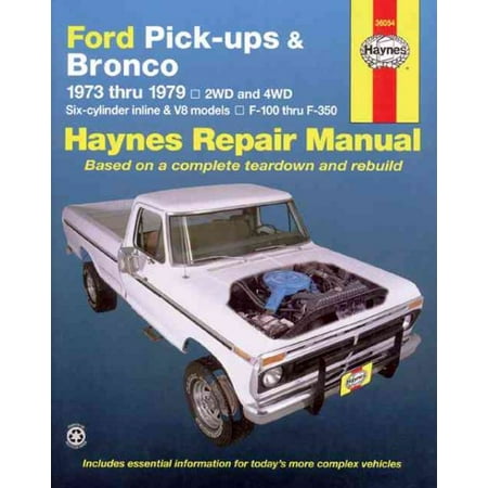 1964 Ford Owners Manual - Ford Pickups and Bronco, 1973-1979 : 2wd and 4wd, Six-Cylinder Inline and V8 Models, F-100 Thru F-350