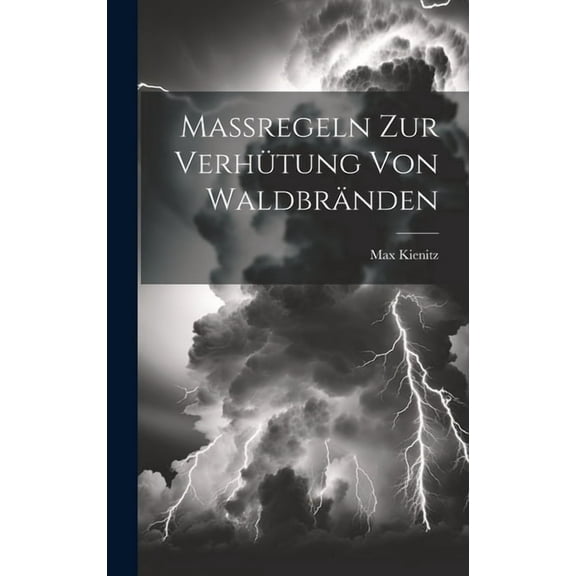 Massregeln Zur Verhütung Von Waldbränden (Hardcover)