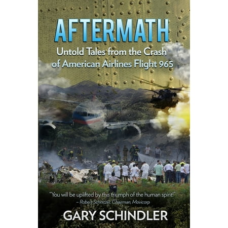 AFTERMATH Untold Tales from the Crash of American Airlines Flight 965 (Paperback)