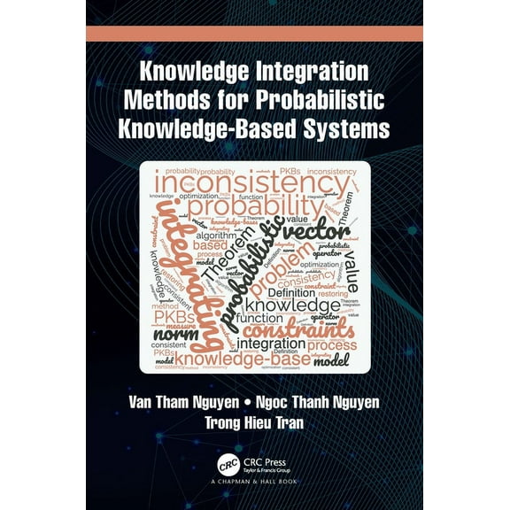 Knowledge Integration Methods for Probabilistic Knowledge-based Systems, (Paperback)