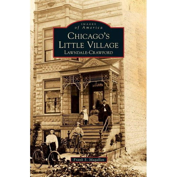 Chicago's Little Village: Lawndale-Crawford, (Hardcover)
