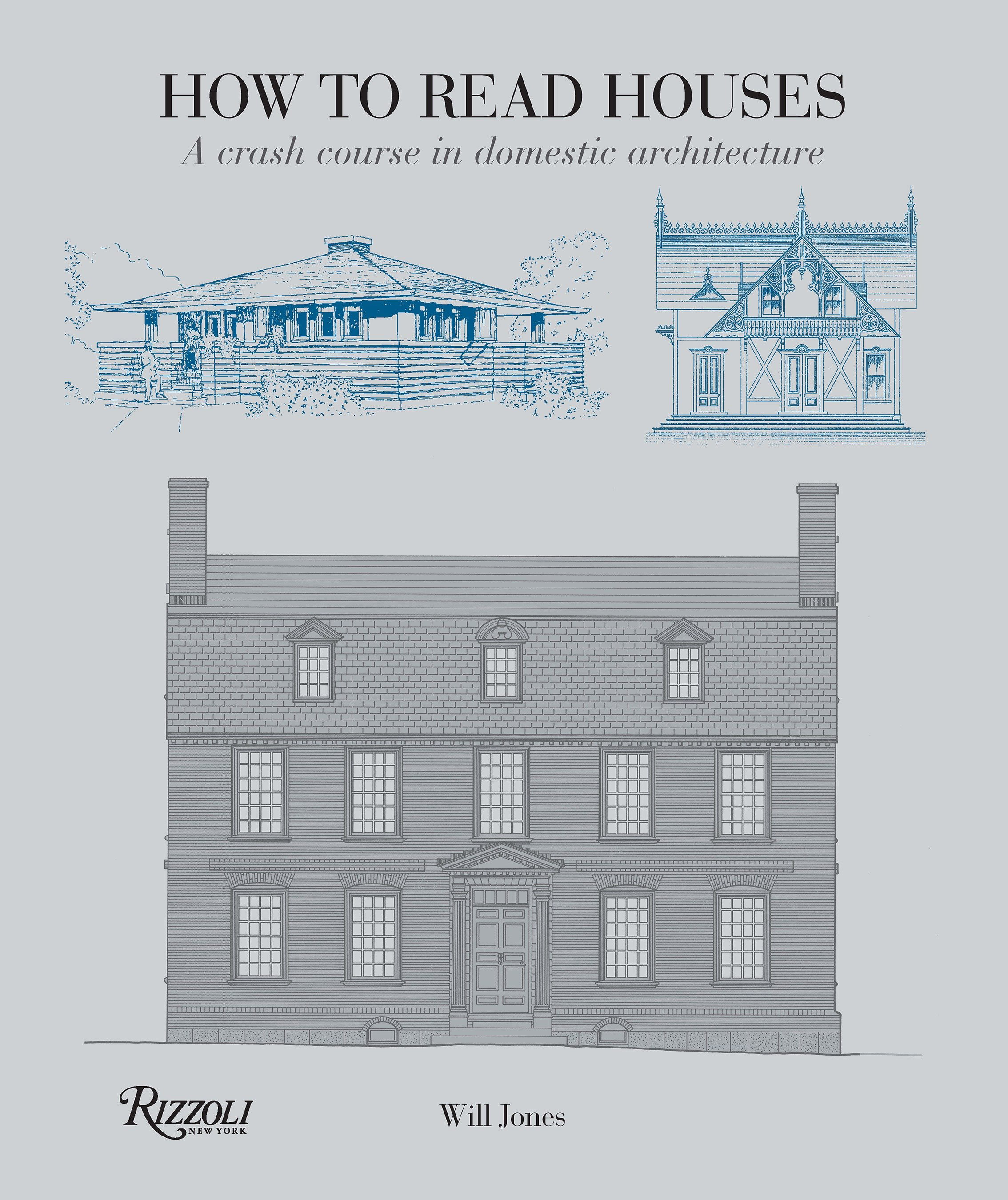 How to Read Houses A Crash Course in Domestic Architecture