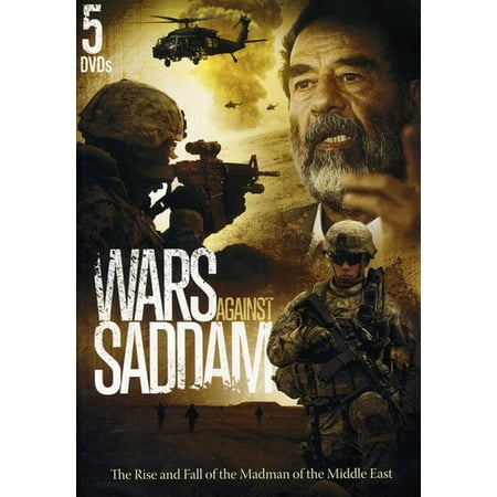 Wars Against Saddam: The Rise and Fall of the Madman of the Middle East