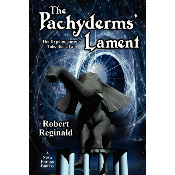 The Pachyderms' Lament: The Hypatomancer's Tale, Book Two (Nova Europa Fantasy Saga #11), (Paperback)