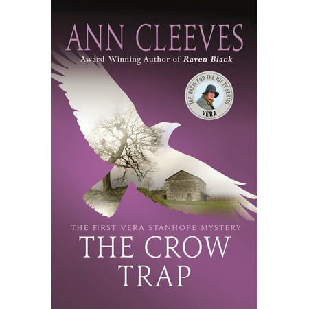 The Crow Trap : The First Vera Stanhope Mystery (Macavity Awards For Best First Mystery Novel)
