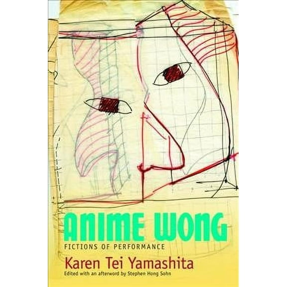 Anime Wong: Fictions of Performance (Paperback)