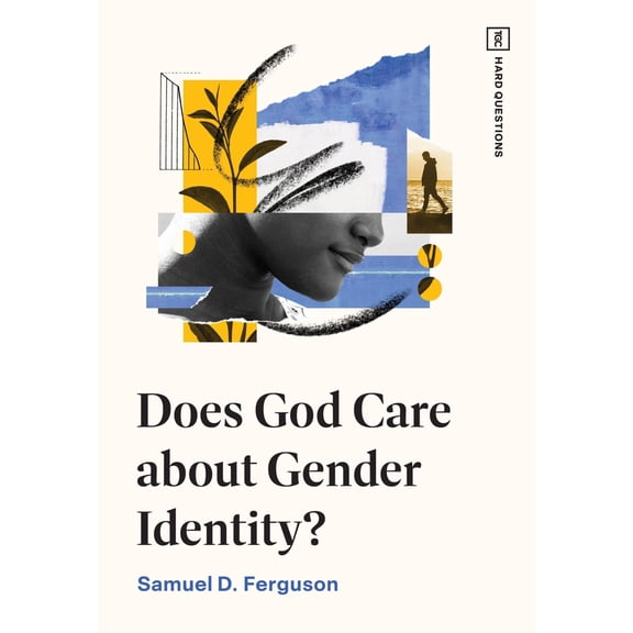 Pre-Owned Does God Care about Gender Identity? (Paperback) 1433591154 9781433591150