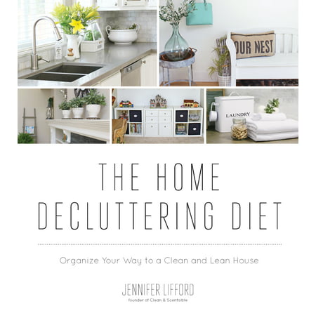 The Home Decluttering Diet : Organize Your Way to a Clean and Lean