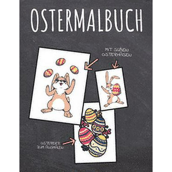 Ostermalbuch: Oster Malbuch für Kinder, Jungen und Mädchen - Ostergeschenk mit Osterhasen und Ostereiern zum Ausmalen (Paperback)
