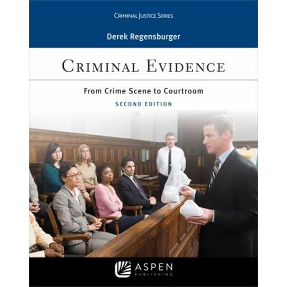 Pre-Owned Criminal Evidence : From Crime Scene to Courtroom (Paperback) 9781543800203