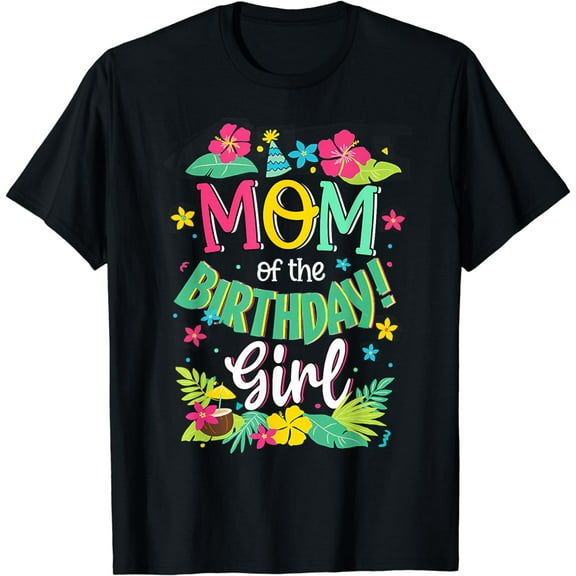 Mom of the Birthday Girl shirt Mommy Aloha Hawaii Party 1st T-Shirt