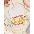 thumbnail image 3 of Im Eating Turkey For Two Women White T-Shirt, Female Small, 3 of 4