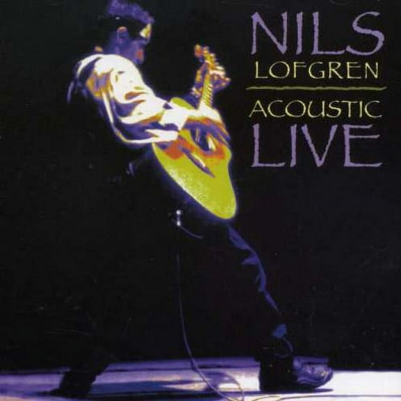 Nils Lofgren - Acoustic Live - Music & Performance - CD