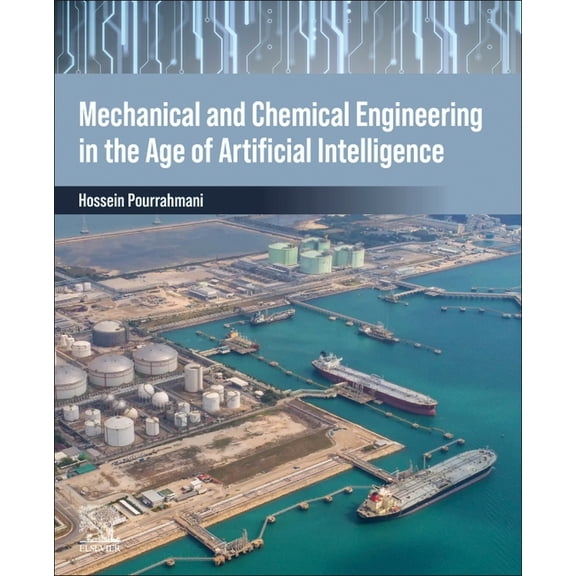 Mechanical and Chemical Engineering in the Age of Artificial Intelligence, (Paperback)