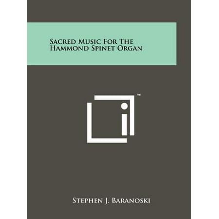 Hammond Organ Music - Sacred Music for the Hammond Spinet Organ
