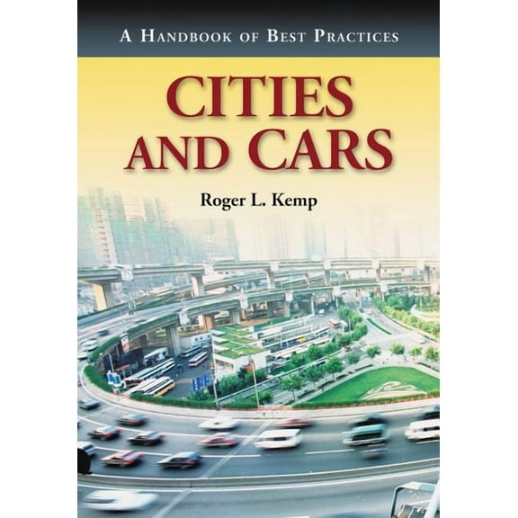 Contributions in Public Planning Cities and Cars: A Handbook of Best Practices, (Paperback)