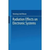 Radiation Effects on Electronic Systems, (Paperback)