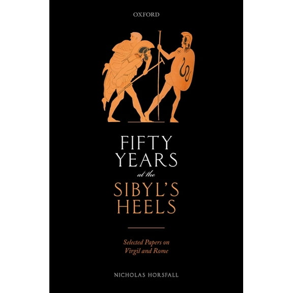 Fifty Years at the Sibyl's Heels: Selected Papers on Virgil and Rome, (Hardcover)