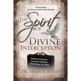 thumbnail image 1 of Pre-Owned The Spirit of Divine Interception: Rediscovering the Greatest Spiritual Technology on Earth (Paperback) 0615875483 9780615875484, 1 of 1