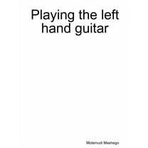 Playing the left hand guitar, (Paperback)