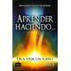 thumbnail image 1 of APRENDER HACIENDO: UNA VIDA, UN SUEÑO TRILLAS FERNANDO SALVIO MARTINEZ, 1 of 1