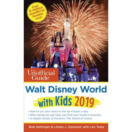 Unofficial guide to walt disney world with kids 2019 - paperback: