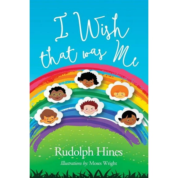 I Wish That Was Me (Paperback) by Rudolph Hines