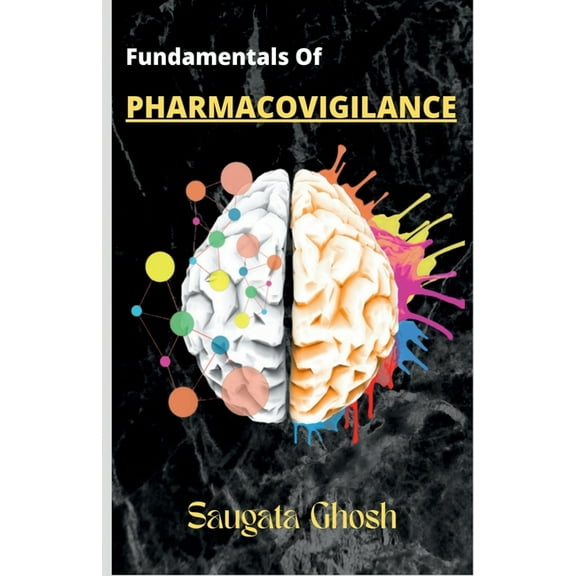 Fundamentals of Pharmacovigilance: A complete guide for Freshers to crack any technical interviews (Paperback)