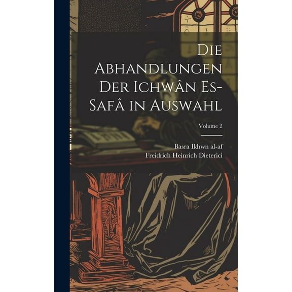 Die abhandlungen der Ichwân es-safâ in auswahl; Volume 2 (Hardcover)