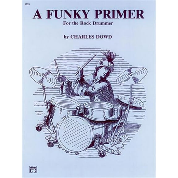 Pre-Owned A Funky Primer for the Rock Drummer, 9780739006634, 0739006630, Paperback,