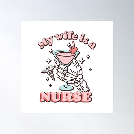 My Wife Is A Nurse Tshirts, Nurse Husband Design Poster Wall Art, Modern Wall Decor, 8x12 UNFRAMED