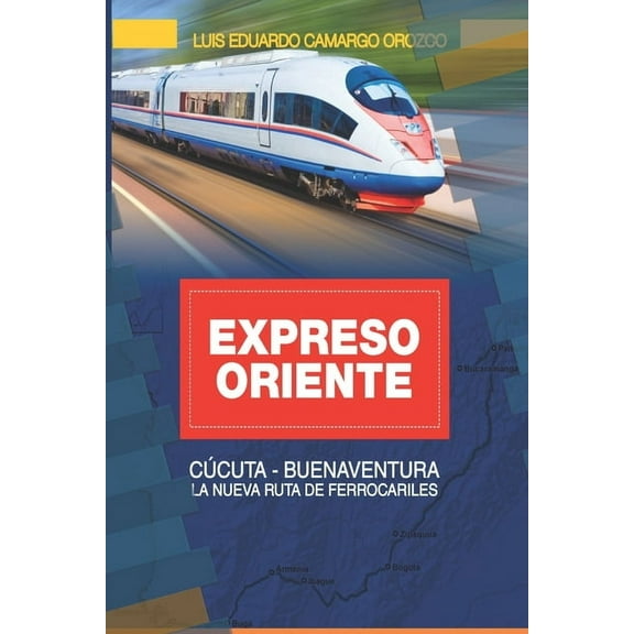 ExpresOriente: La Nueva Ruta de Ferrocarriless (Paperback)