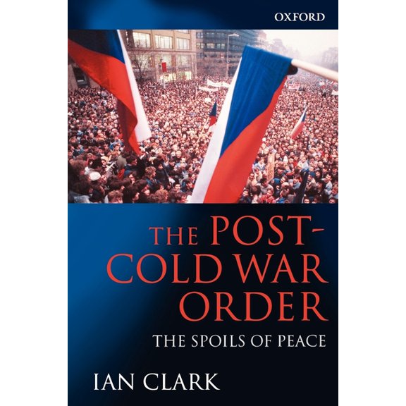 The Post-Cold War Order: The Spoils of Peace, (Paperback)