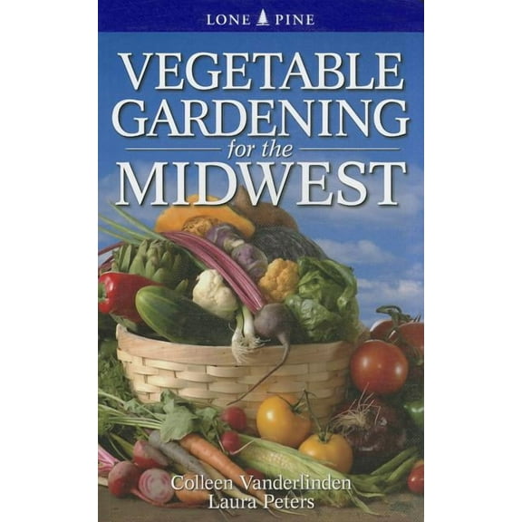 Vegetable Gardening for the Midwest, (Paperback)