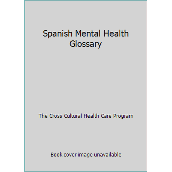 Pre-Owned Spanish Mental Health Glossary (Paperback) 1463643217 9781463643218