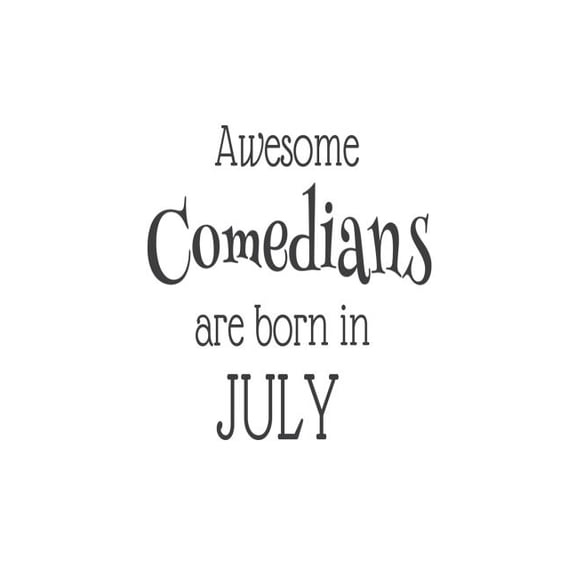 Awesome Comedians Are Born In July: Best Comedian Ever Gag Birthday Gift Notebook (Paperback)