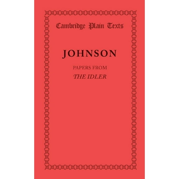 Cambridge Plain Texts Papers from the Idler, (Paperback)