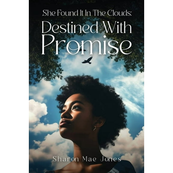 She Found It In The Clouds: Destined With Promise, (Paperback)