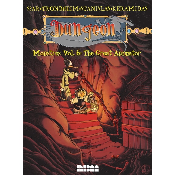 Dungeon Monstres: Dungeon: Monstres – Vol. 6: The Great Animator (Paperback)