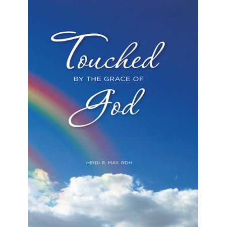 Heidi Grace Designs - Touched by the Grace of God - eBook