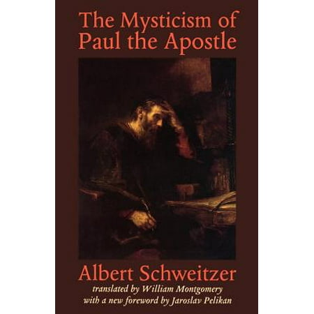 The Mysticism Of Paul The Apostle - 