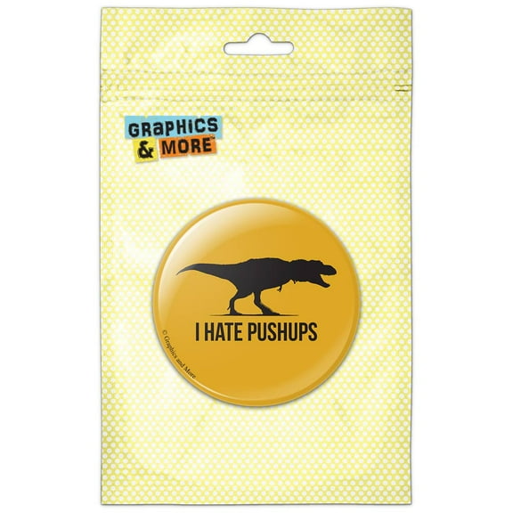 I Hate Pushups Tyrannosaurus on Yellow Pinback Button Pin Badge