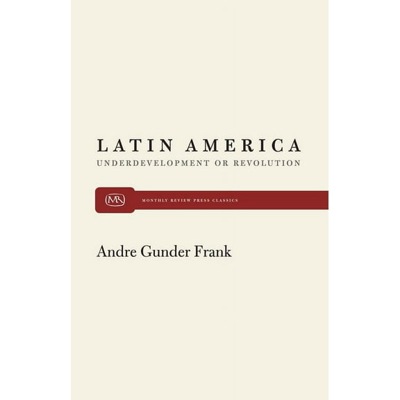 Latin America and Underdevelopment (Paperback)